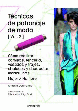 TCNICAS DE PATRONAJE DE MODA [VOL. 2]