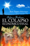 COLAPSO ECONOMICO FINAL,EL