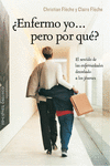 ENFERMO YO PERO POR QU?