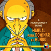 MONTGOMERY BURNS. MANUAL PARA DOMINAR AL MUNDO