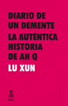 DIARIO DE UN DEMENTE Y LA AUT�NTICA HISTORIA DE AH Q