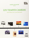 TIEMPOS CAMBIAN,LOS (HISTORIA DE LA ECONOMIA)
