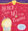 NUNCA DIGAS NO A UNA PRINCESA