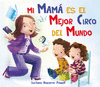 MI MAMA ES EL MEJOR CIRCO DEL MUNDO  CARTONE