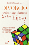 DIVORCIO CMO AYUDAMOS A LOS HIJOS?