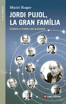 JORDI PUJOL, LA GRAN FAM�LIA
