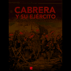 CABRERA Y SU EJERCITO  LA PRIMERA GUERRA CARLISTA