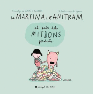 MARTINA I L'ANITRAM AL PA�S DELS MITJONS PERDUTS, LA
