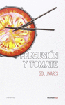 PERCUSIN Y TOMATE