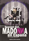 SPANISH GIRL, MADONNA EN ESPA�A