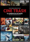 CINE TRASH, EL ALIMENTO DE LOS DIOSES