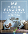 168 TRUCOS DE FENG-SHUI PARA DAR ENERG�A A TU VIDA