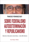 SOBRE FEDERALISMO AUTODETERMINACIN Y REPUBLICANISMO