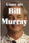 CMO SER BILL MURRAY