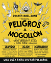 PELIGROS A MOGOLL�N  DOCTER NOEL ZONE