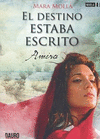 EL DESTINO ESTABA ESCRITO. AMIRA