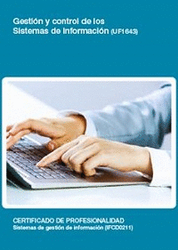 GESTI�N Y CONTROL DE LOS SISTEMAS DE INFORMACI�N (UF1643)