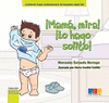 MAM� MIRA...   LO HAGO SOLITO!