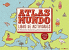 ATLAS DEL MUNDO   LIBRO DE ACTIVIDADES