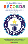 EL GRAN LIBRO DE LOS R�CORDS QUE ASOMBRARON AL MUNDO