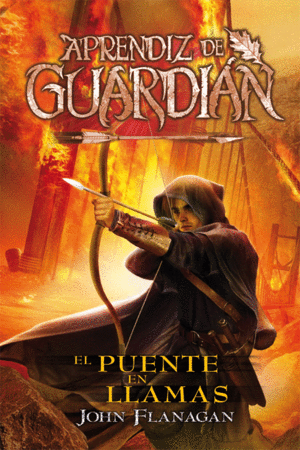 APRENDIZ DE GUARDI�N, 2 EL PUENTE EN LLAMAS