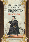 HOMBRE LLAMADO CERVANTES, UN