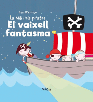 MILI I ELS PIRATES - EL VAIXELL FANTASMA,LA -