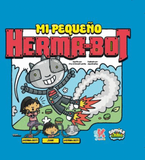 MI PEQUEO HERMA-BOT  -COMIC-