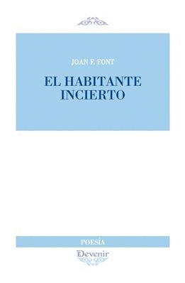 HABITANTE INCIERTO, EL (POESA 289)