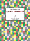 QUIENES ME HABITAN
