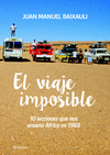 EL VIAJE IMPOSIBLE  10 LECCIONES QUE NOS ENSE�� �FRICA EN 1988