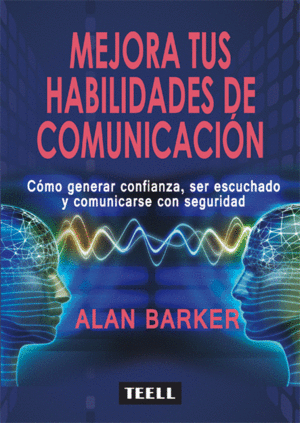 MEJORA TUS HABILIDADES DE COMUNICACIN