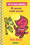 GATA BALLARUGA  EL SECRET MOLT SECRET