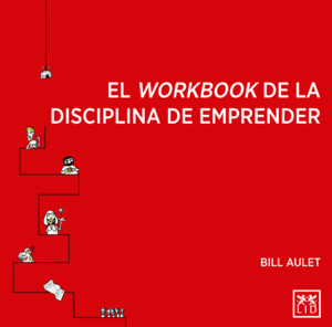 EL WORKBOOK DE LA DISCIPLINA DE EMPRENDER