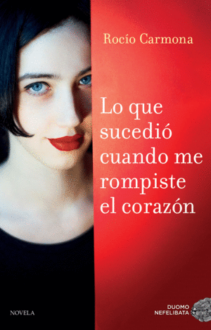 LO QUE SUCEDI� CUANDO ME ROMPISTE EL CORAZ�N