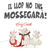 LLOP NO ENS MOSSEGAR�, EL