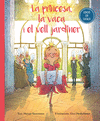 PRINCESA, LA VACA I EL VELL JARDINER, LA