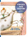 CONTES PER TEL�FON- TOT JUGANT AMB UN BAST�