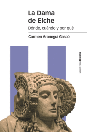 LA DAMA DE ELCHE   D�NDE, CU�NDO Y POR QU�