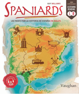 SPANIARDS UN PASEO POR LA HISTORIA DE ESPAA