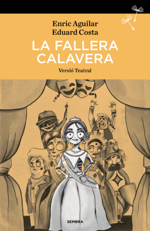 FALLERA CALAVERA, LA - VERSIO TEATRAL