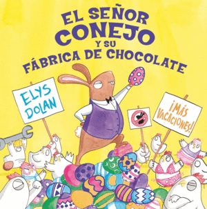 EL SEOR CONEJO Y LA FBRICA DE CHOCOLATE