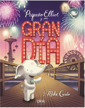 EL PEQUE�O ELLIOT Y SU GRAN D�A