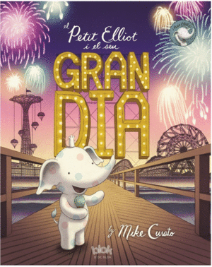 EL PETIT ELLIOT I EL SEU GRAN DIA