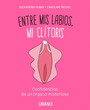 ENTRE MIS LABIOS, MI CLTORIS