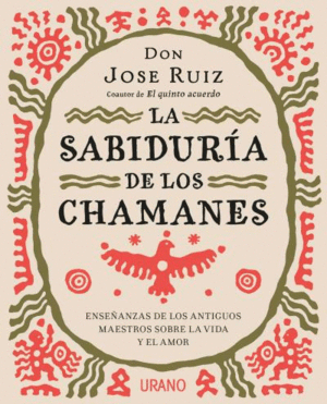 LA SABIDURA DE LOS CHAMANES