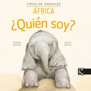 CRAS DE ANIMALES - AFRICA  QUIN SOY?