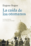 LA CAIDA DE LOS OTOMANOS