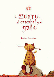 EL ZORRO, EL CASCABEL Y EL GATO