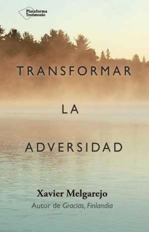 TRANSFORMAR LA ADVERSIDAD